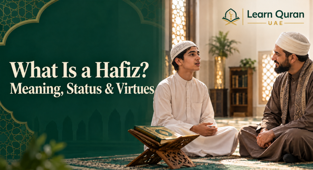 What Is a Hafiz? Meaning, Status & Virtues