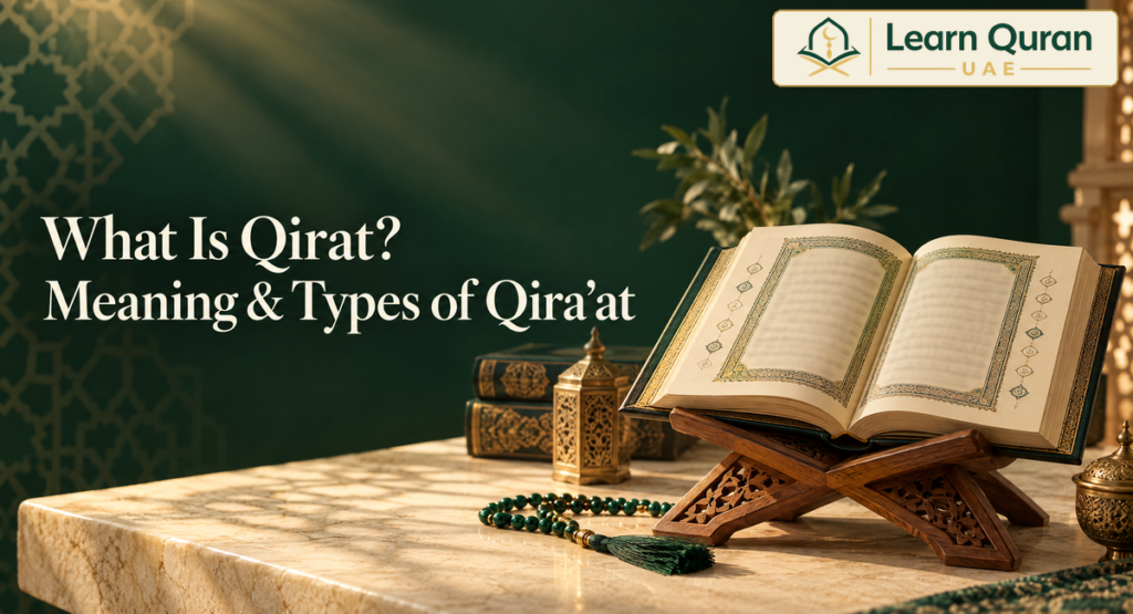 What Is Qirat? Meaning & Types Of Qira’at